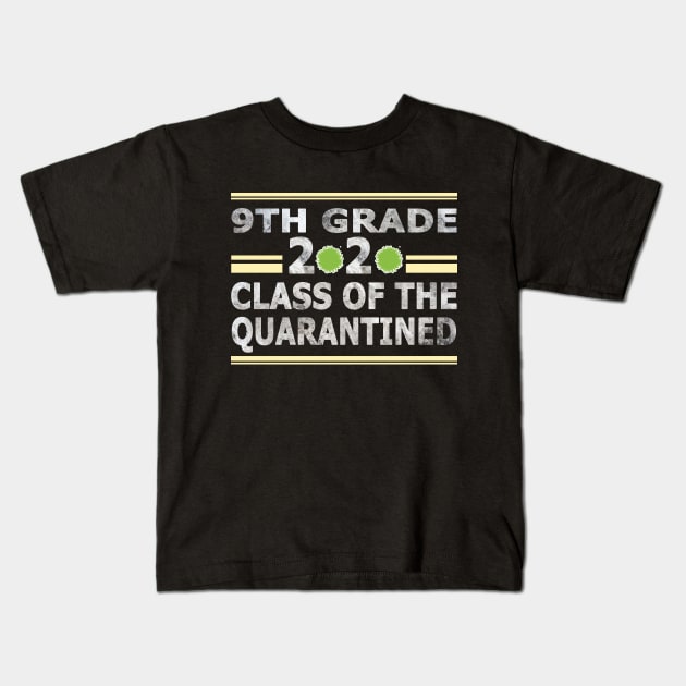 9th grade 2020 class of the quarantined Kids T-Shirt by BaronBoutiquesStore